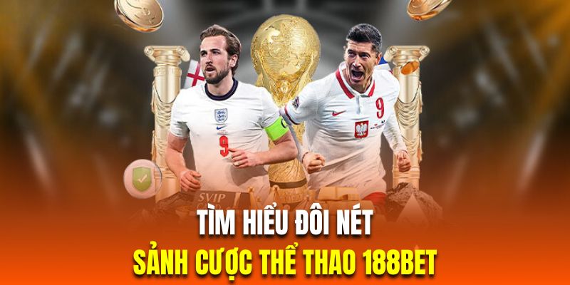 Giới thiệu Thể Thao 188bet